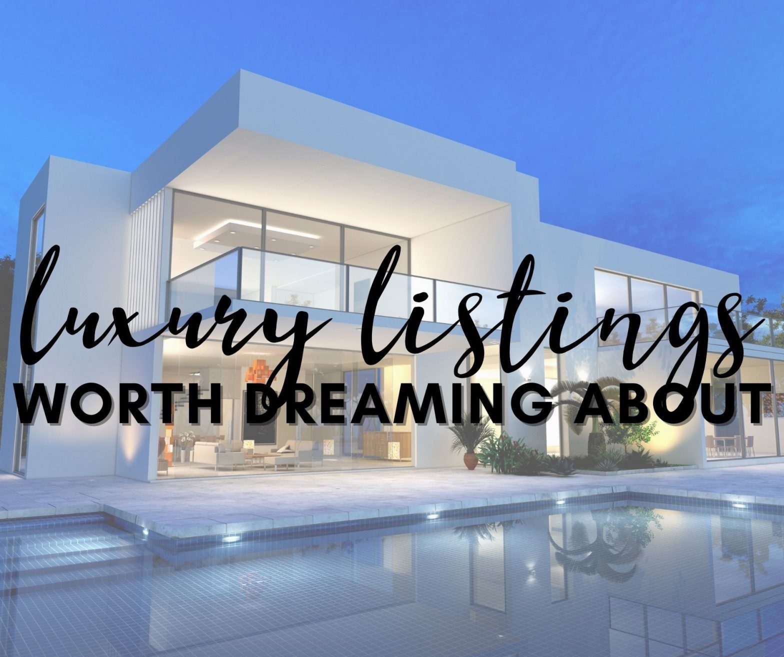 Luxury listings worth dreaming about