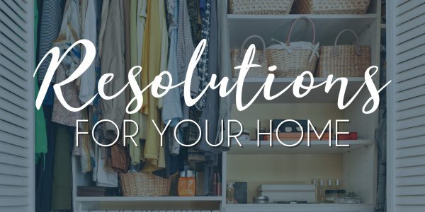 Resolutions for Your Home